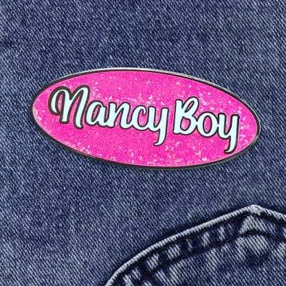 Nancy Boy Pin